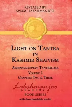 Light on Tantra in Kashmir Shaivism - Volume 2, Paperback/Swami Lakshmanjoo