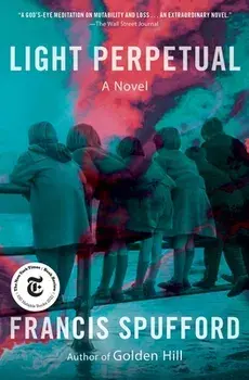 Light Perpetual, Paperback/Francis Spufford
