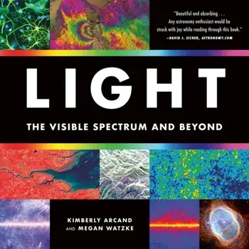 Light. The Visible Spectrum and Beyond, Paperback/Megan Watzke