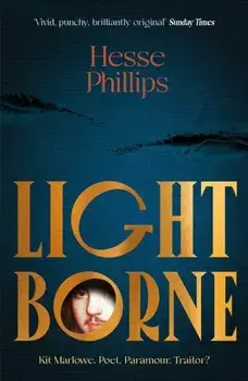Lightborne. A Times Best Historical Fiction Book of 2024, Main, Paperback/Hesse Phillips
