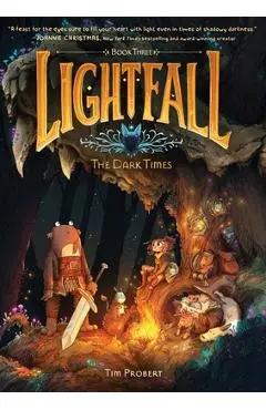Lightfall: The Dark Times - Tim Probert