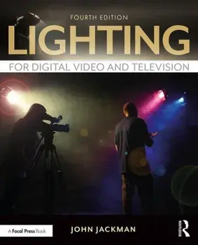 Lighting for Digital Video and Television, Paperback/John Jackman
