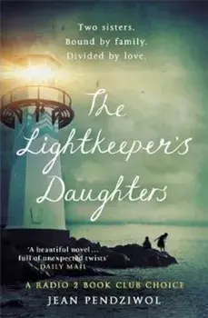 Lightkeeper's Daughters, Paperback/Jean E Pendziwol