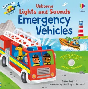 Lights and Sounds Emergency Vehicles, Board book/Sam Taplin