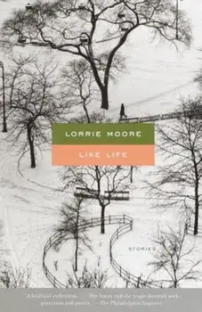 Like Life, Paperback/Lorrie Moore