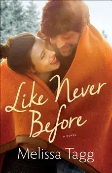 Like Never Before, Paperback/Melissa Tagg