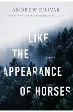 Like the Appearance of Horses - Andrew Krivak