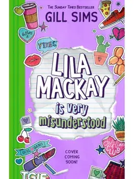 Lila Mackay is Very Misunderstood, Paperback/Gill Sims