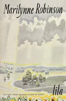 Lila, Paperback/Marilynne Robinson