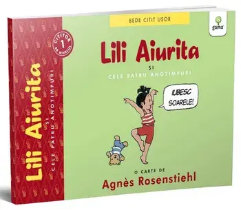 Lili Aiurita si cele patru anotimpuri/Agnes Rosenstiehl