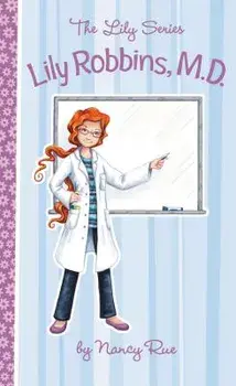 Lily Robbins, MD: Medical Dabbler, Paperback/Nancy Rue