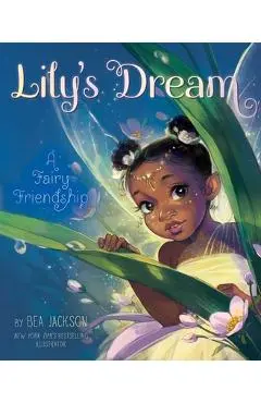 Lily's Dream: A Fairy Friendship - Bea Jackson