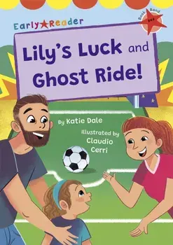 Lily's Luck and Ghost Ride!. (Red Early Reader), Paperback/Katie Dale