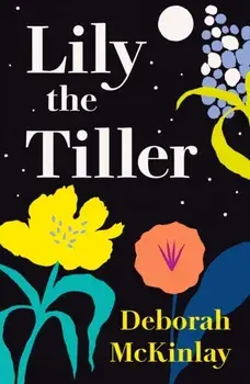 Lily the Tiller, Paperback/Deborah McKinlay