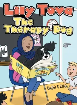 Lily Tova the Therapy Dog, Hardcover/Cynthia R. Zeldin