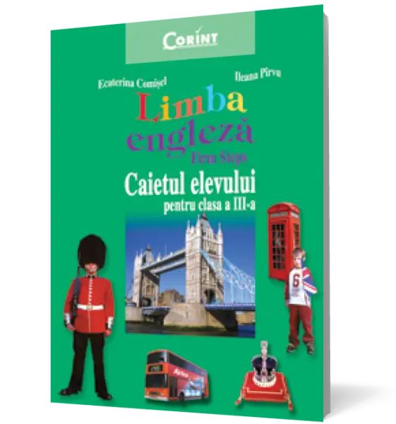 Limba engleză. Firm steps. Caietul elevului pentru clasa a III-a