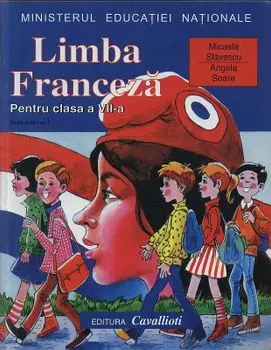 Limba franceza pentru clasa a VII-a. Limba moderna 1/Micaela Slavescu, Angela Soare