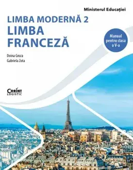 Limba moderna 2. Limba franceza. Manual pentru clasa a V-a/Doina Groza, Gabriela Zota