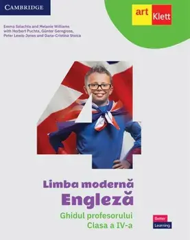 Limba moderna. Engleza. Ghidul profesorului. Clasa a IV-a/Emma Szlachta, Melanie Williams, Herbert Puchta, Gunter Gerngross, Peter Lewis Jones, Oana-Cristina Stoica