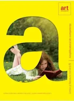 Limba si literatura romana. Amplificatorul de competente. Clasa 5/Horia Corches, Monica Halaszi, Laura-Maria Ierulescu