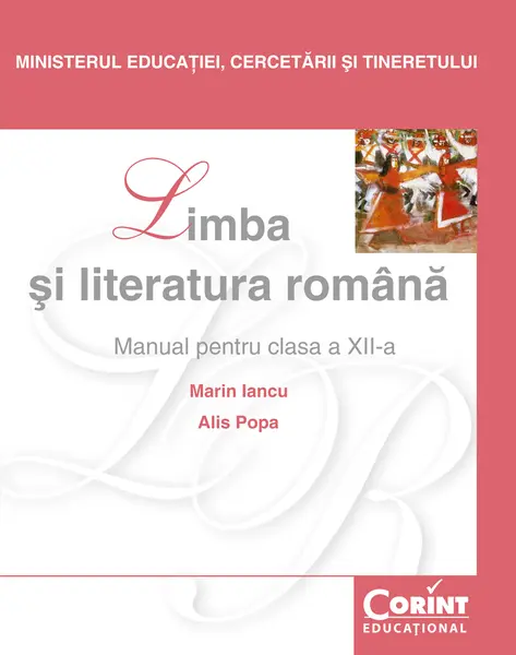 Limba şi literatura română / Iancu - Manual pentru clasa a XII-a