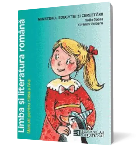 Limba şi literatura română. Manual pentru clasa a IV-a (ed. 2011)