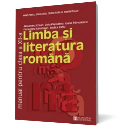 Limba şi literatura română. Manual pentru clasa a XII-a