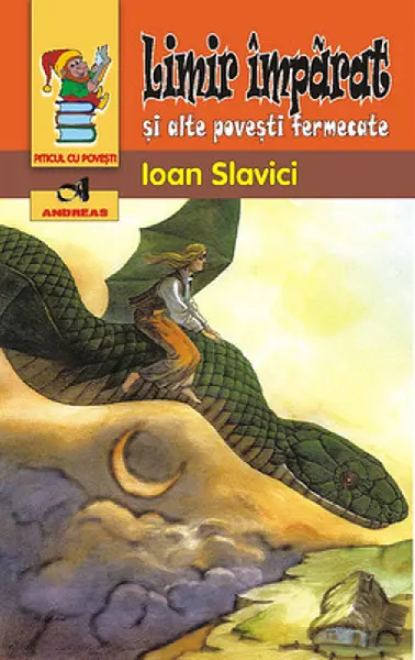 Limir imparat si alte povesti fermecate | Ioan Slavici