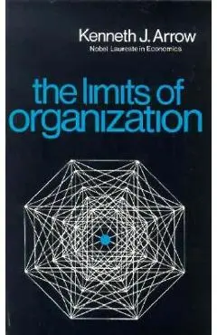 Limits of Organization - Kenneth J. Arrow