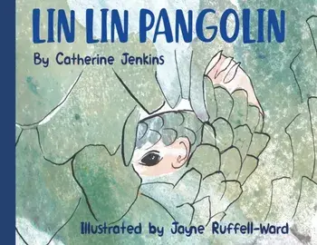 Lin Lin Pangolin, Paperback/Catherine Jenkins
