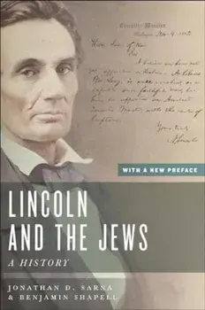 Lincoln and the Jews. A History, With a New Preface, Paperback/Benjamin Shapell