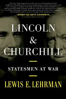 Lincoln & Churchill. Statesmen at War, Paperback/Lewis E. Lehrman