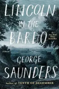 Lincoln in the Bardo, Hardcover/George Saunders