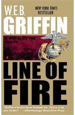 Line of Fire - W. E. B. Griffin