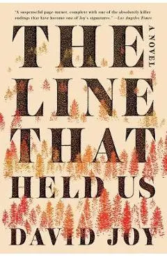 Line That Held Us - David Joy