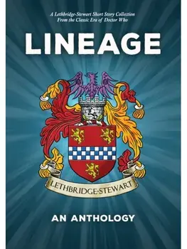 Lineage - An Anthology. From the Classic Era of Doctor Who, Paperback/Andy Frankham-Allen
