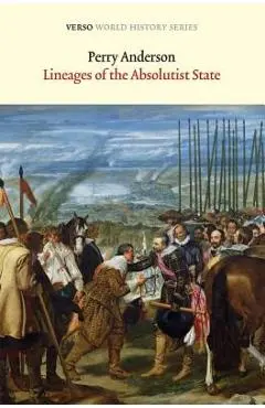 Lineages of the Absolutist State - Perry Anderson