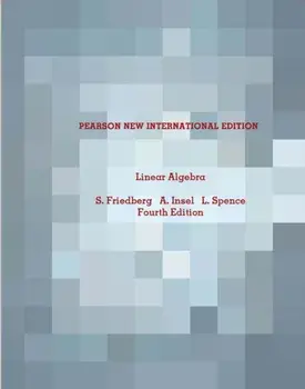 Linear Algebra: Pearson New International Edition. 4 ed, Paperback/Lawrence Spence