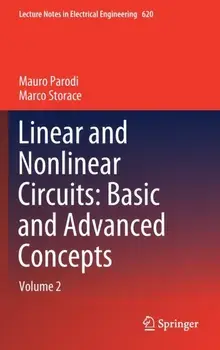 Linear and Nonlinear Circuits: Basic and Advanced Concepts. Volume 2, 1st ed. 2020, Hardback/Marco Storace