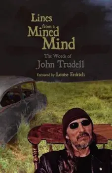 Lines from a Mined Mind: The Words of John Trudell, Paperback/John Trudell