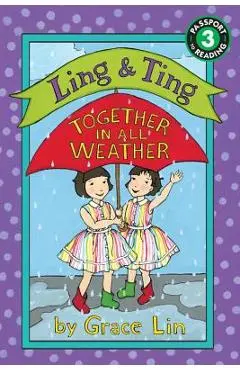 Ling & Ting: Together in All Weather - Grace Lin