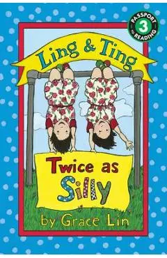 Ling & Ting: Twice as Silly - Grace Lin