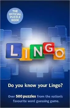 Lingo Puzzle Book. The official companion to the nation's favourite guessing game featuring over 500 puzzles, Hardback/Lingo