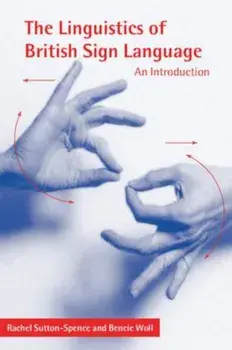 Linguistics of British Sign Language, Paperback/Rachel Sutton-Spence