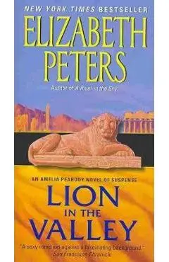 Lion in the Valley: An Amelia Peabody Novel of Suspense - Elizabeth Peters
