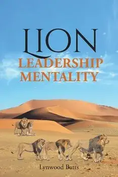 Lion Leadership Mentality, Paperback/Lynwood Batts