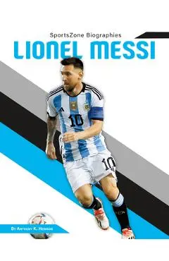 Lionel Messi - Anthony K. Hewson