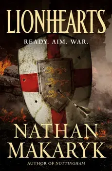 Lionhearts, Hardback/Nathan Makaryk