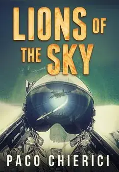 Lions of the Sky, Hardcover/Paco Chierici