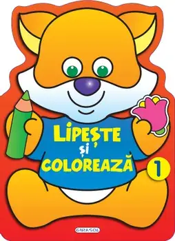 Lipeste si coloreaza. Volumul 1/***